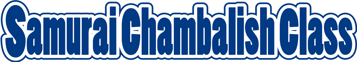 SAMURAI CHAMBALISH CLASS